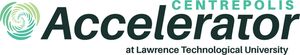 Centrepolis Accelerator @ Lawrence Tech Univ.