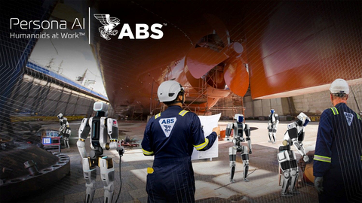 ABS and Persona AI Partner to Advance Humanoid Robotics for Shipyard Safety and Productivity