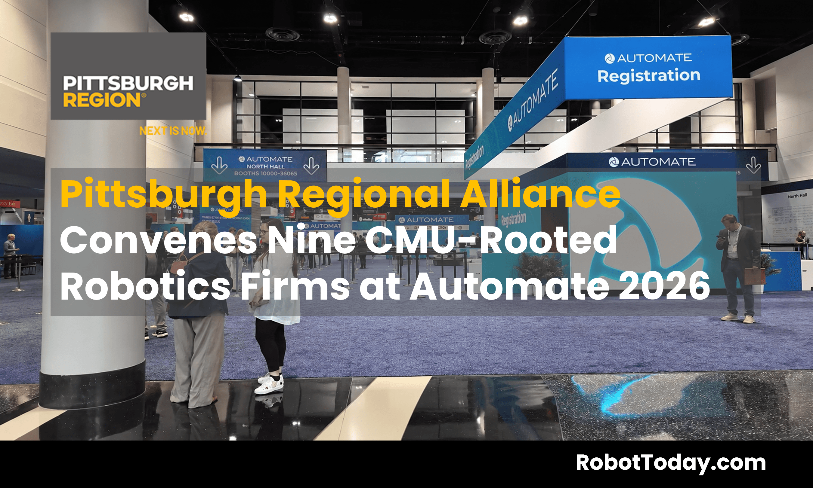 Pittsburgh Regional Alliance Convenes Nine CMU-Rooted Robotics Firms at Automate 2026